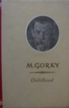 Childhood; My Universities; My Apprenticeship