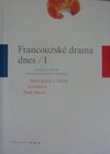 Francouzsk� drama dnes I