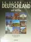 So sch�n ist Deutschland (Der Westen)
