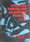 Vyhl�ka o pravidlech silni�n�ho provozu