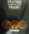 Stav�me pro hlavn� m�sto Prahu