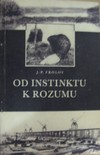 Od instinktu k rozumu