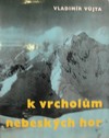 K vrchol�m nebesk�ch hor