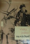 Vlaky jedou na v�chod