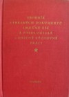 Sborn�k vybran�ch dokument� org�n� KS� k ideologick� a ideov� v�chovn� pr�ci