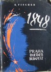 Praha, Viede�, Budape�� 1848