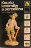 Kouzlo keramiry a porcel�nu