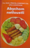 Abychom netloustli