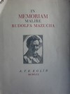 In memoriam mal��e Rudolfa Mazucha