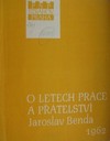 O letech pr�ce a p��telstv�