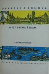 Obr�zky z domova mezi dv�ma �ekami 
