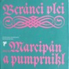 Ber�nci vlci aneb Marcip�n a pumprnikl