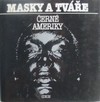 Masky a tv��e �ern� Ameriky
