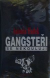 Gangste�i se nekouluj�