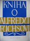 Kniha o Alfredu Fuchsovi
