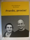 Pravdu, prosm!