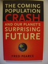 The coming population crash and our planet´s surprising future