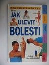 Jak ulevit bolesti