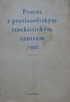 Proces s protisov�tsk�m trockistick�m centrem roku 1937