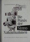 Die Praxis der Stereo Nahaufnahmen