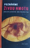 Pozn�v�me �ivou hmotu - rozhlasov� universita