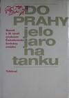 Do Prahy jelo jaro na tanku