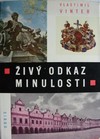 �iv� odkaz minulosti