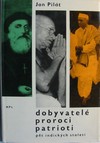 Dobyvatel�, proroci, patrioti - p�t indick�ch stalet�