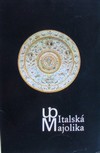 Italsk� Majolika  v �eskoslovensk�ch sb�rk�ch