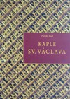 Pra�sk� hrad Kaple sv. V�clava
