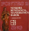 Neskor� renesancia, manierismus, barok v zbierkach SNG