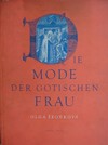 DIE MODE DER GOTISCHEN FRAU