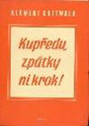 kupedu, zptky ni krok