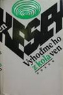 vyhome ho z kola ven